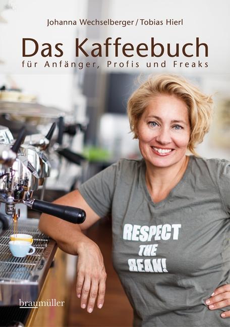 Das Kaffeebuch für Anfänger, Profis und Freaks