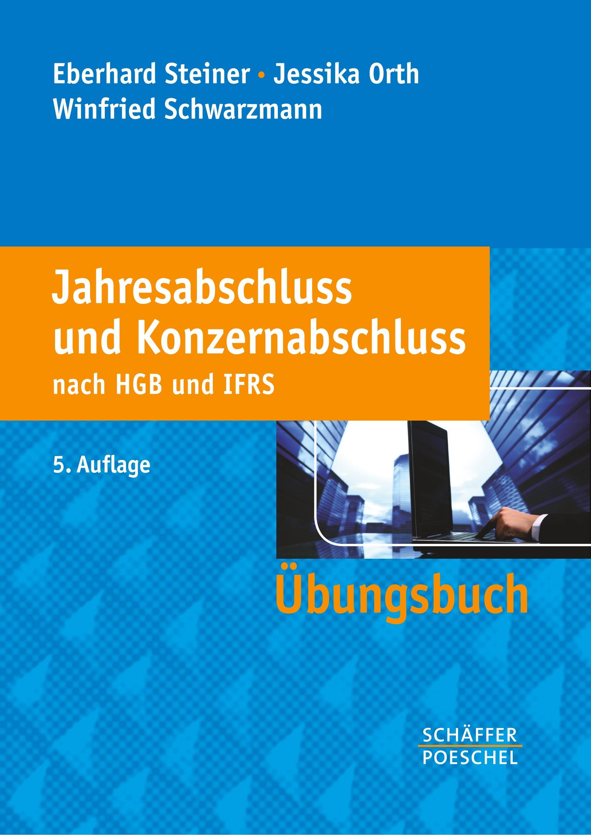 Jahresabschluss und Konzernabschluss nach HGB und IFRS. Übungsbuch