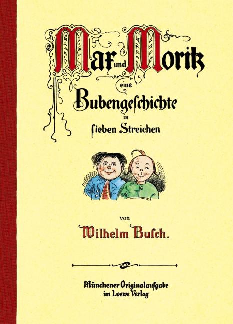 Max und Moritz, eine Bubengeschichte in sieben Streichen