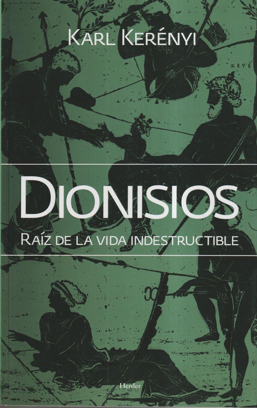 Dionisios : raiz de la vida indestructible