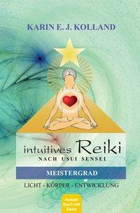 Intuitives Reiki nach Sensei Mikaomi Usui. Meistergrad