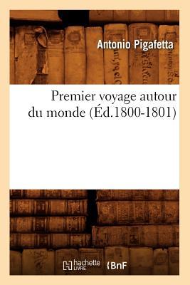 Premier Voyage Autour Du Monde (Éd.1800-1801)