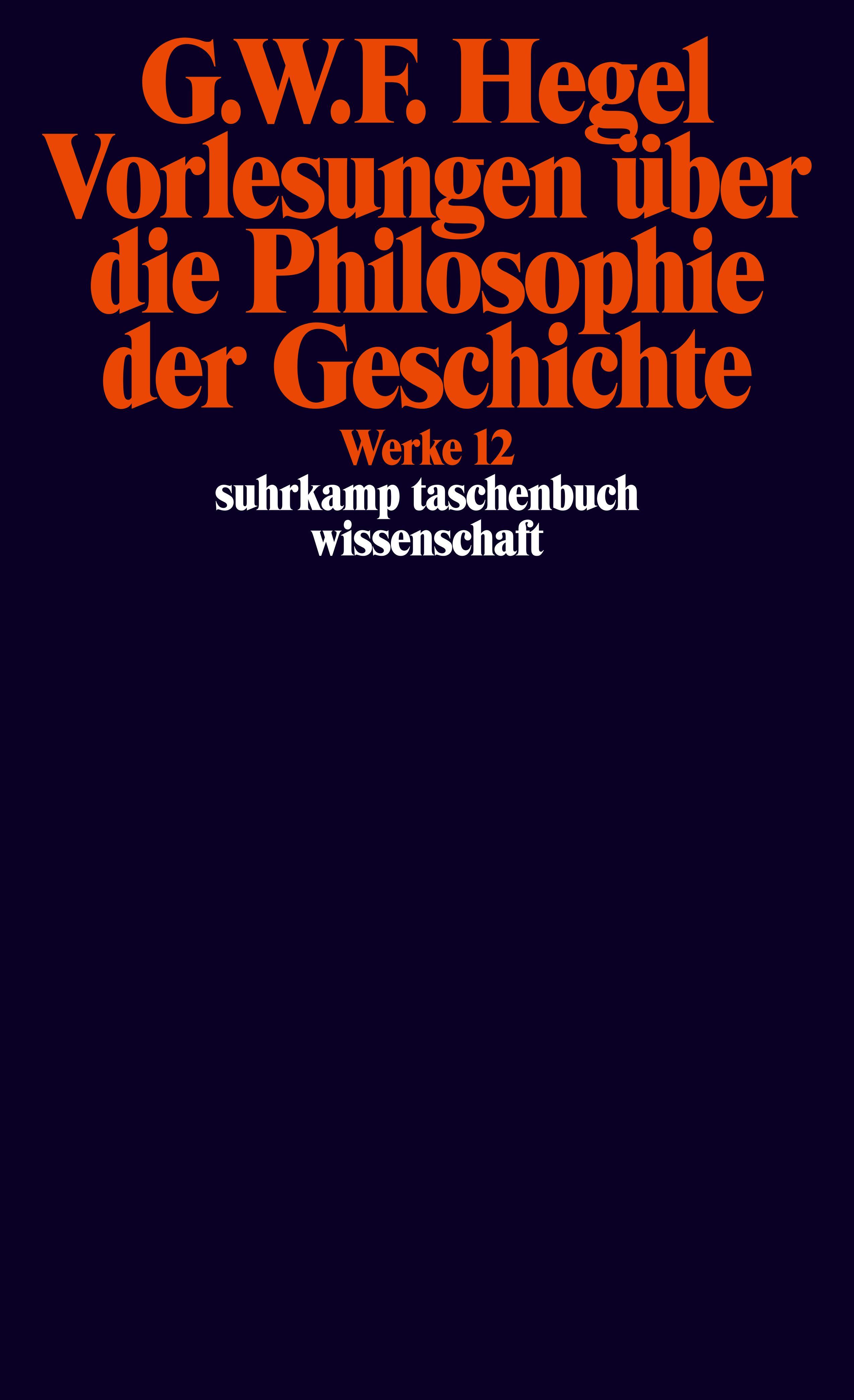 Vorlesungen über die Philosophie der Geschichte.