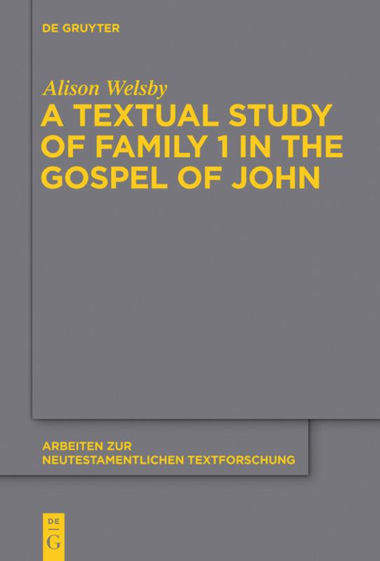 A Textual Study of Family 1 in the Gospel of John