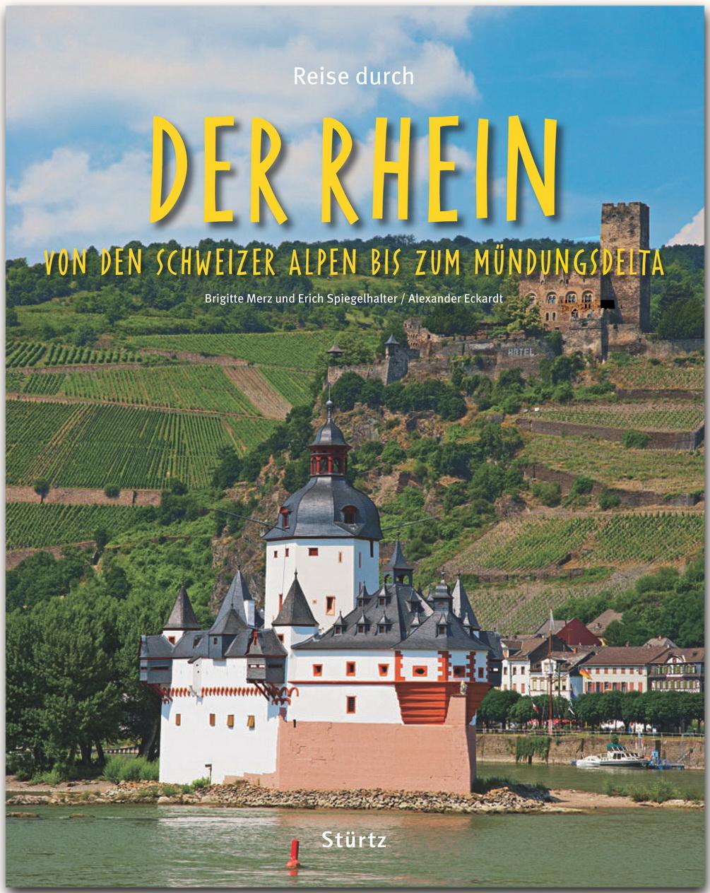 Reise durch... Der Rhein - Von den Schweizer Alpen bis zum Mündungsdelta