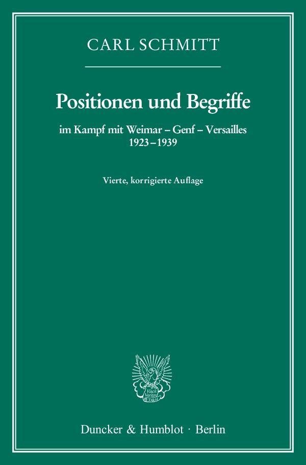 Positionen und Begriffe, im Kampf mit Weimar - Genf - Versailles 1923-1939