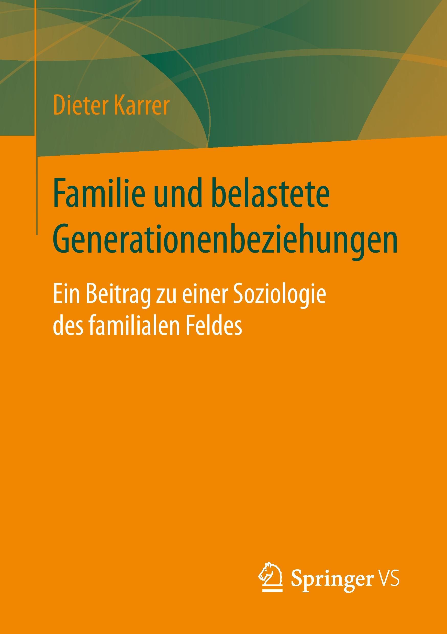 Familie und belastete Generationenbeziehungen