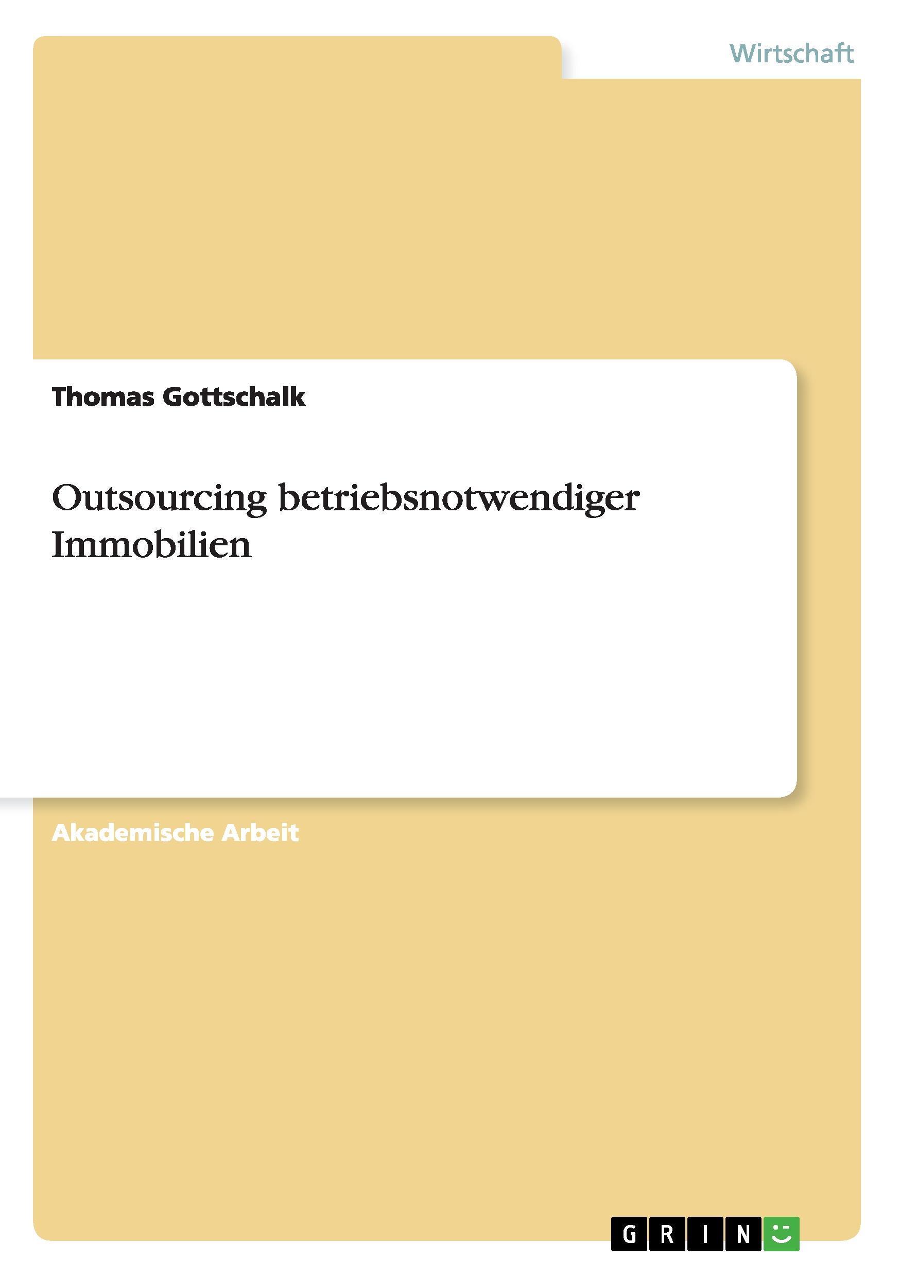 Outsourcing betriebsnotwendiger Immobilien