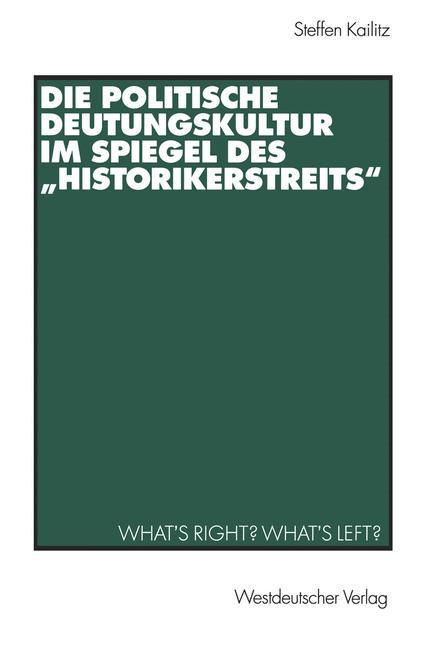 Die politische Deutungskultur im Spiegel des ¿Historikerstreits¿