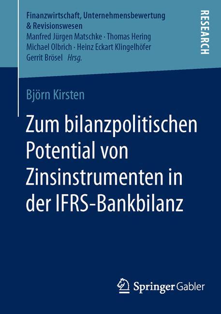 Zum bilanzpolitischen Potential von Zinsinstrumenten in der IFRS-Bankbilanz