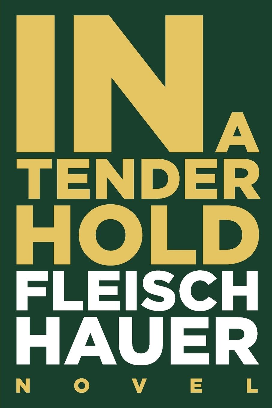 In A Tender Hold