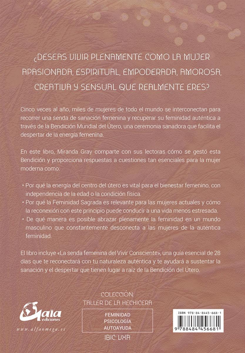 El despertar de la energía femenina : la bendición mundial del útero y el retorno a la auténtica feminidad