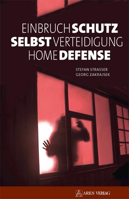 Einbruchschutz, Selbstverteidigung, Home Defense