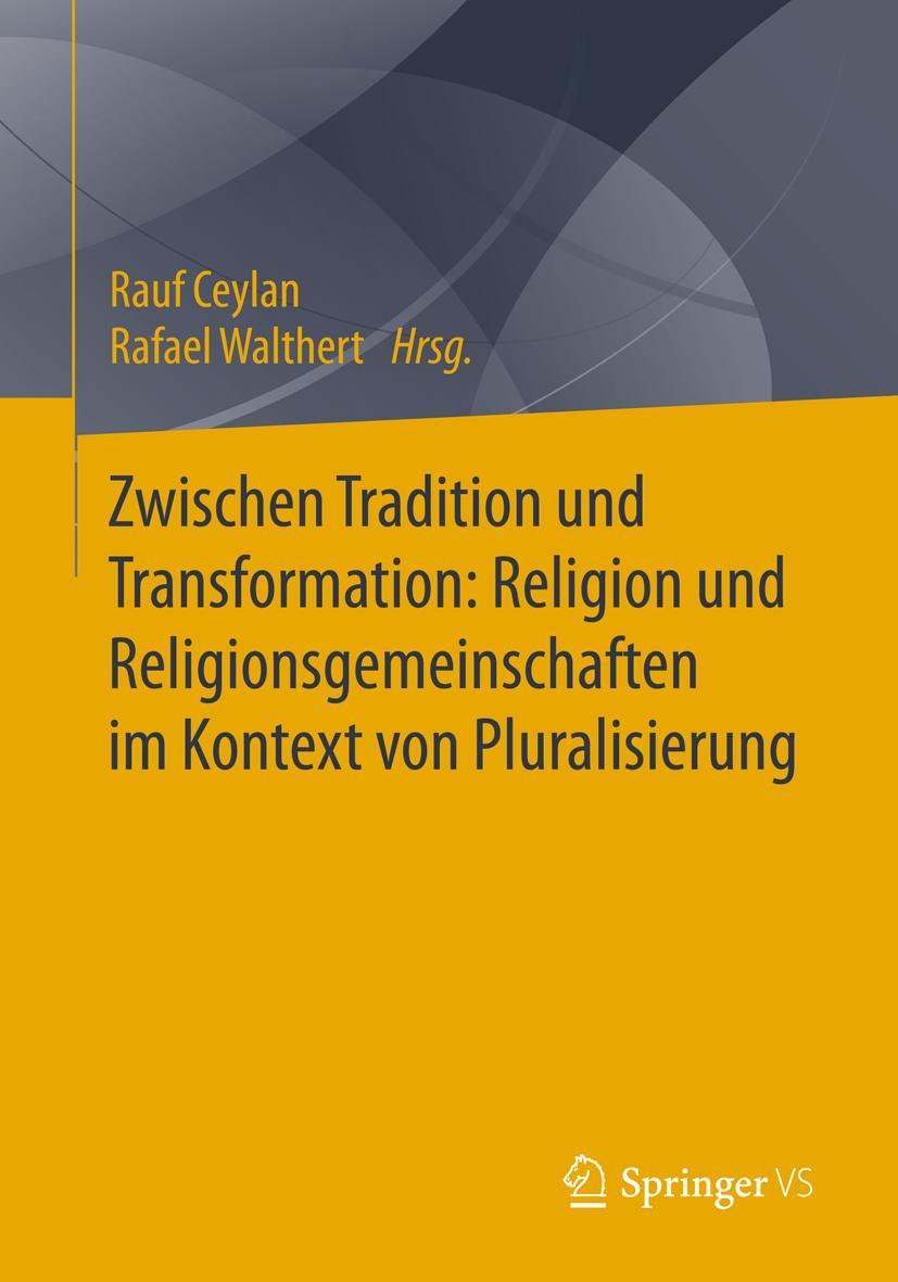 Zwischen Tradition und Transformation: Religion und Religionsgemeinschaften im Kontext von Pluralisierung