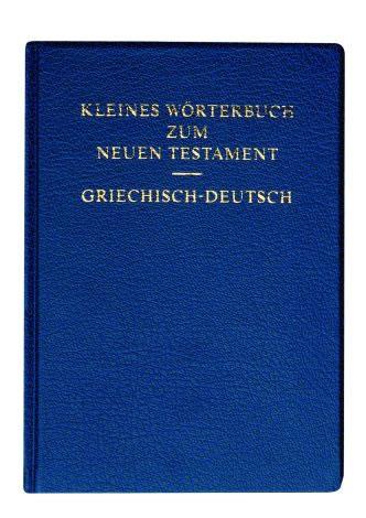 Kleines Wörterbuch zum Neuen Testament -  griechisch - deutsch