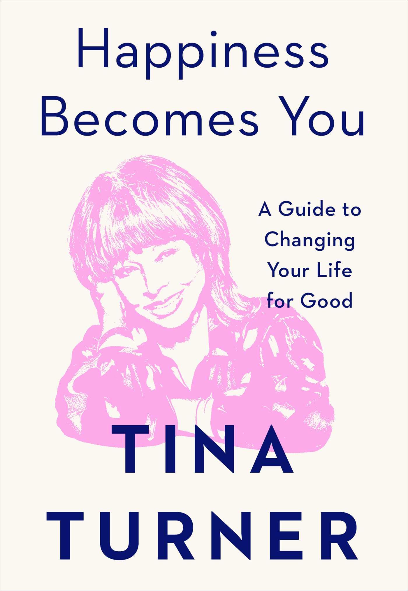 Happiness Becomes You: A Guide to Changing Your Life for Good