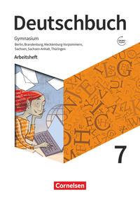 Deutschbuch Gymnasium 7. Schuljahr - Berlin, Brandenburg, Mecklenburg-Vorpommern, Sachsen, Sachsen-Anhalt und Thüringen - Arbeitsheft mit Lösungen