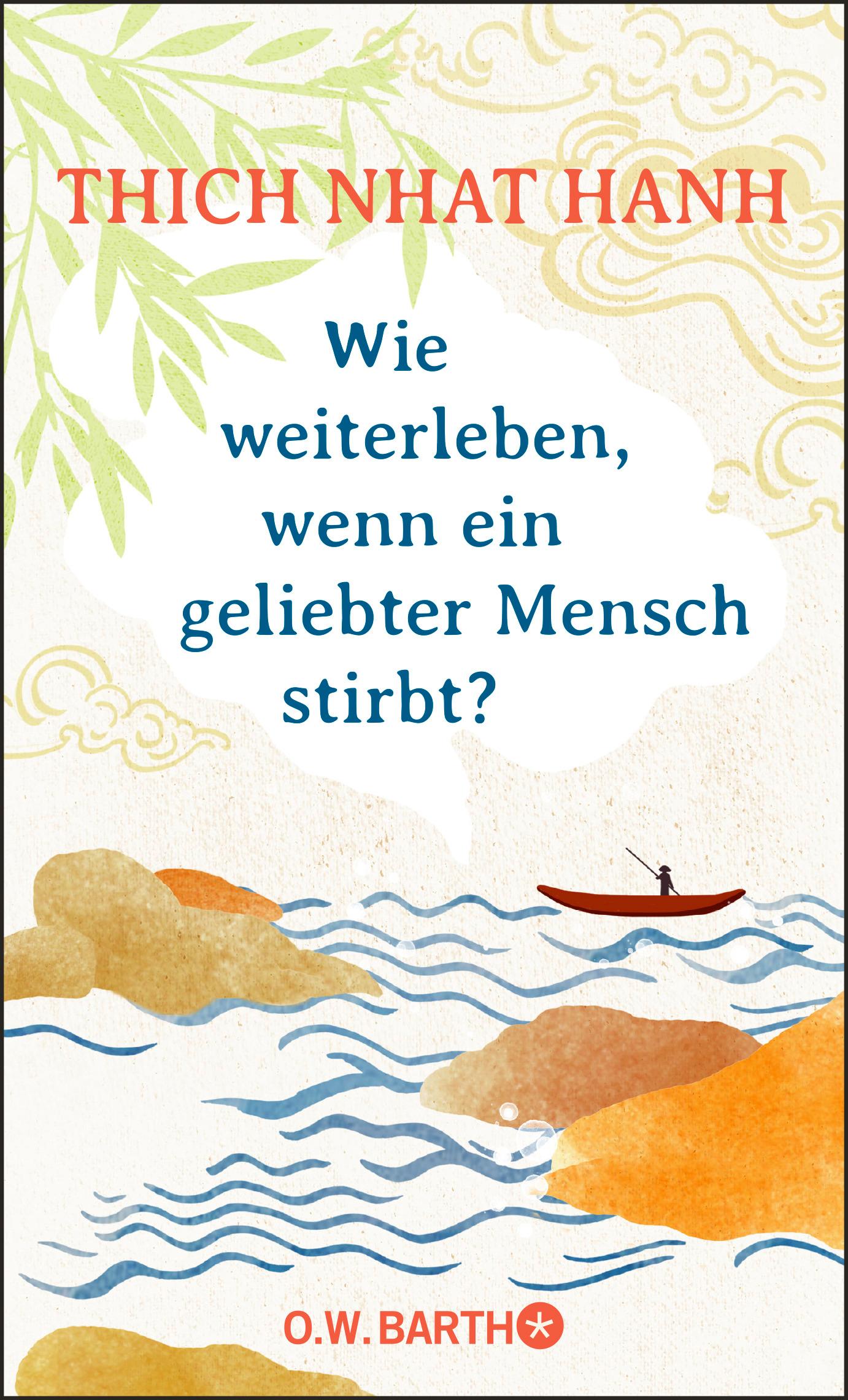 Wie weiterleben, wenn ein geliebter Mensch stirbt?