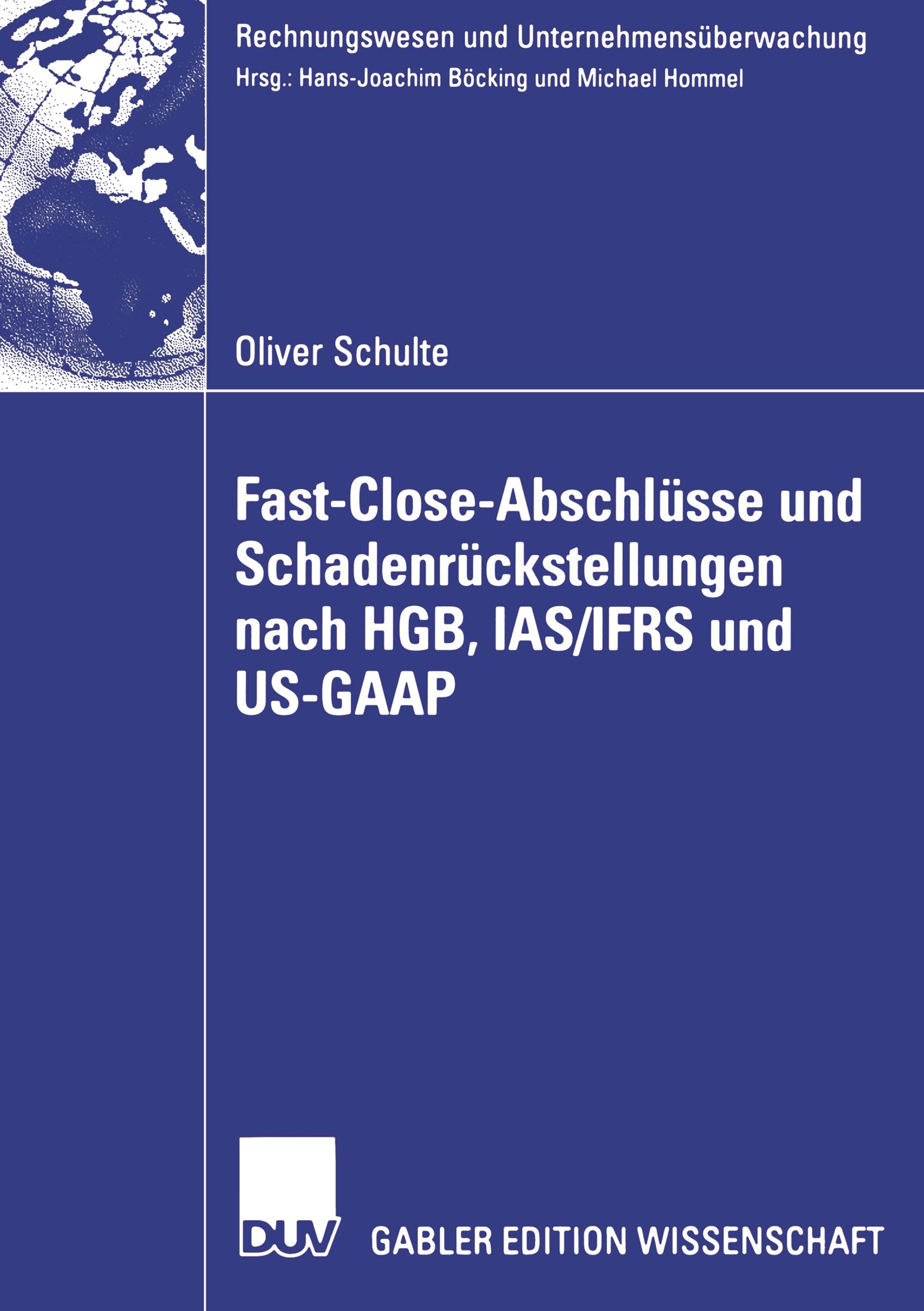 Fast Close-Abschlüsse und Schadenrückstellungen nach HGB, IAS/IFRS und US-GAAP