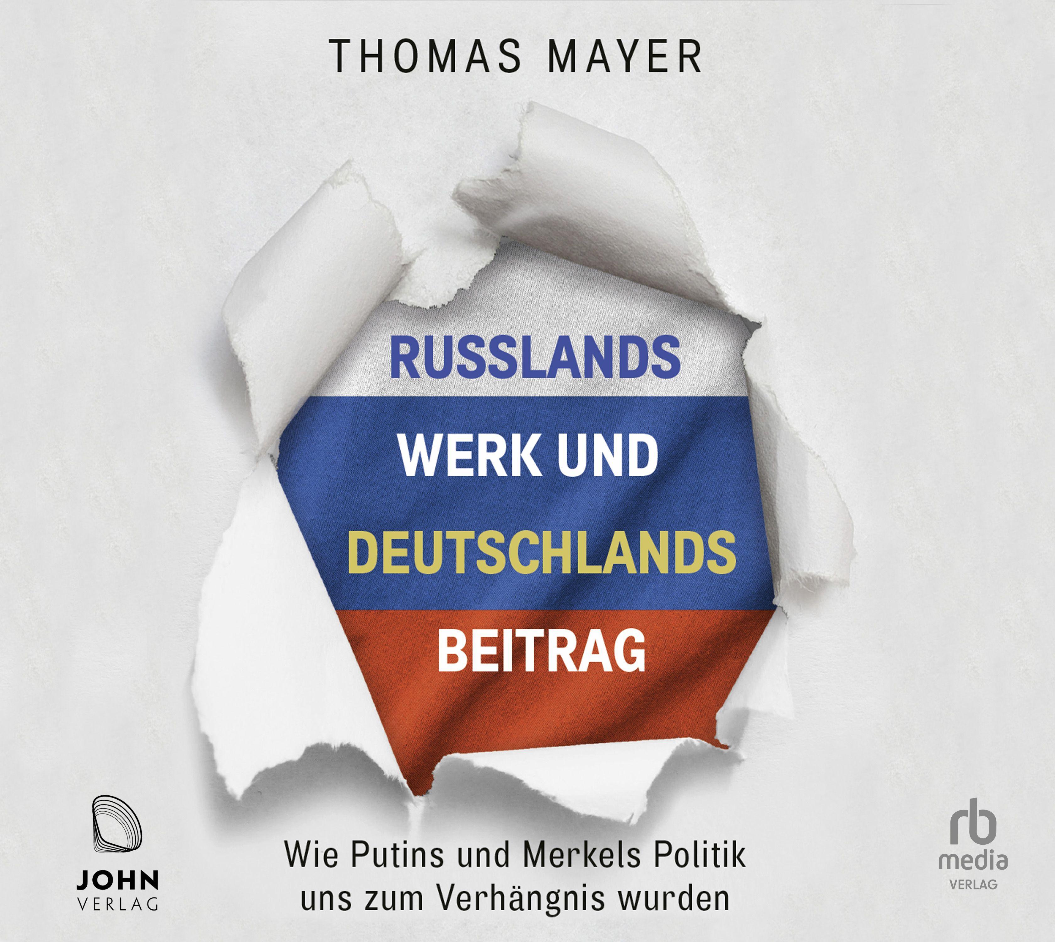 Russlands Werk und Deutschlands Beitrag