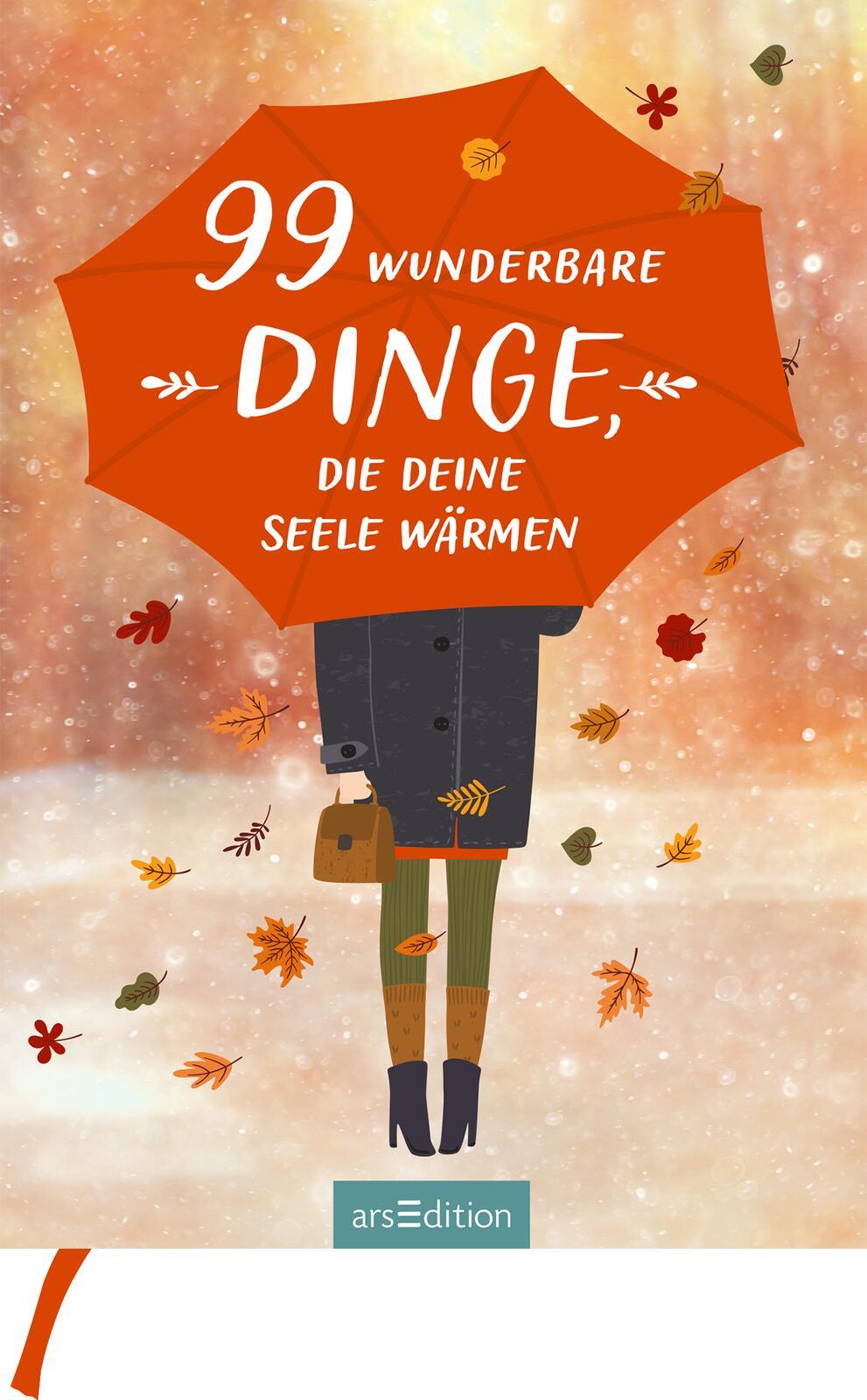 99 wunderbare Dinge, die deine Seele wärmen