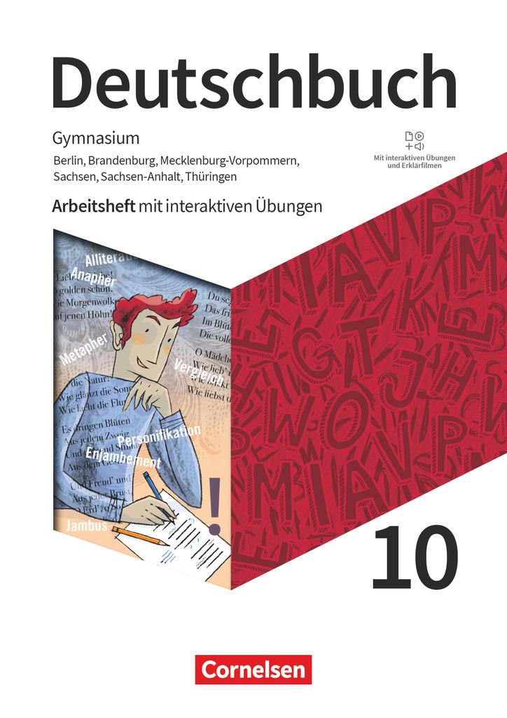 Deutschbuch Gymnasium 10. Schuljahr. Berlin, Brandenburg, Mecklenburg-Vorpommern, Sachsen, Sachsen-Anhalt und Thüringen - Arbeitsheft mit interaktiven Lösungen online