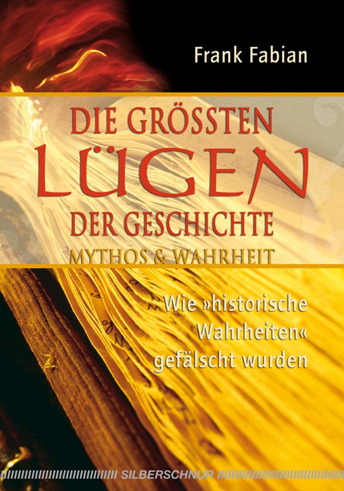 Die grössten Lügen der Geschichte