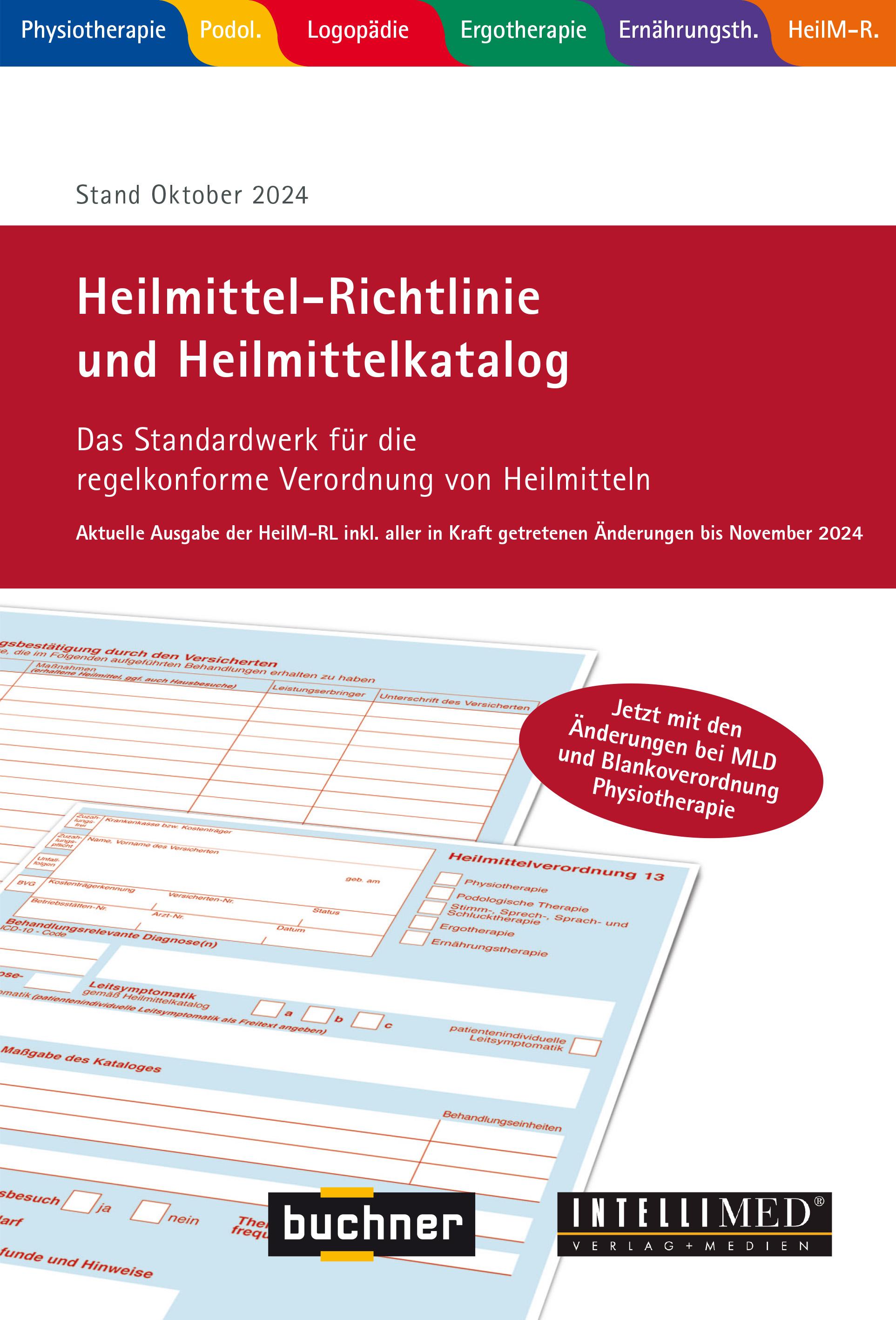 Heilmittel-Richtlinie Heilmittelkatalog: Für Physiotherapie, Logopädie, Ergotherapie, Ernährungstherapie, Podologie, Stand Oktober 2024