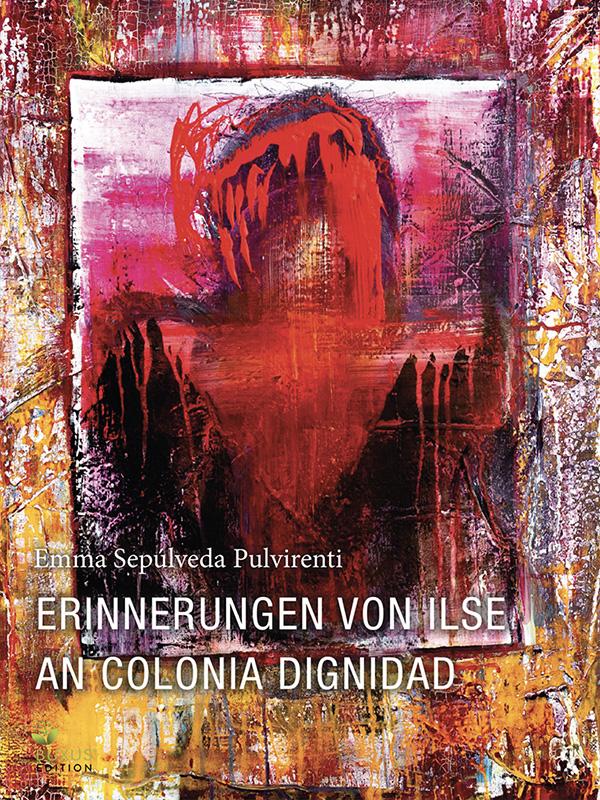 Erinnerungen von Ilse an Colonia Dignidad