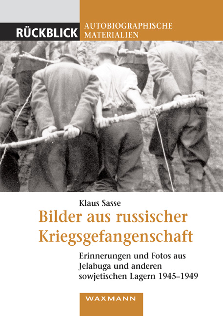 Bilder aus russischer Kriegsgefangenschaft