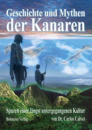 Geschichte und Mythen der Kanaren