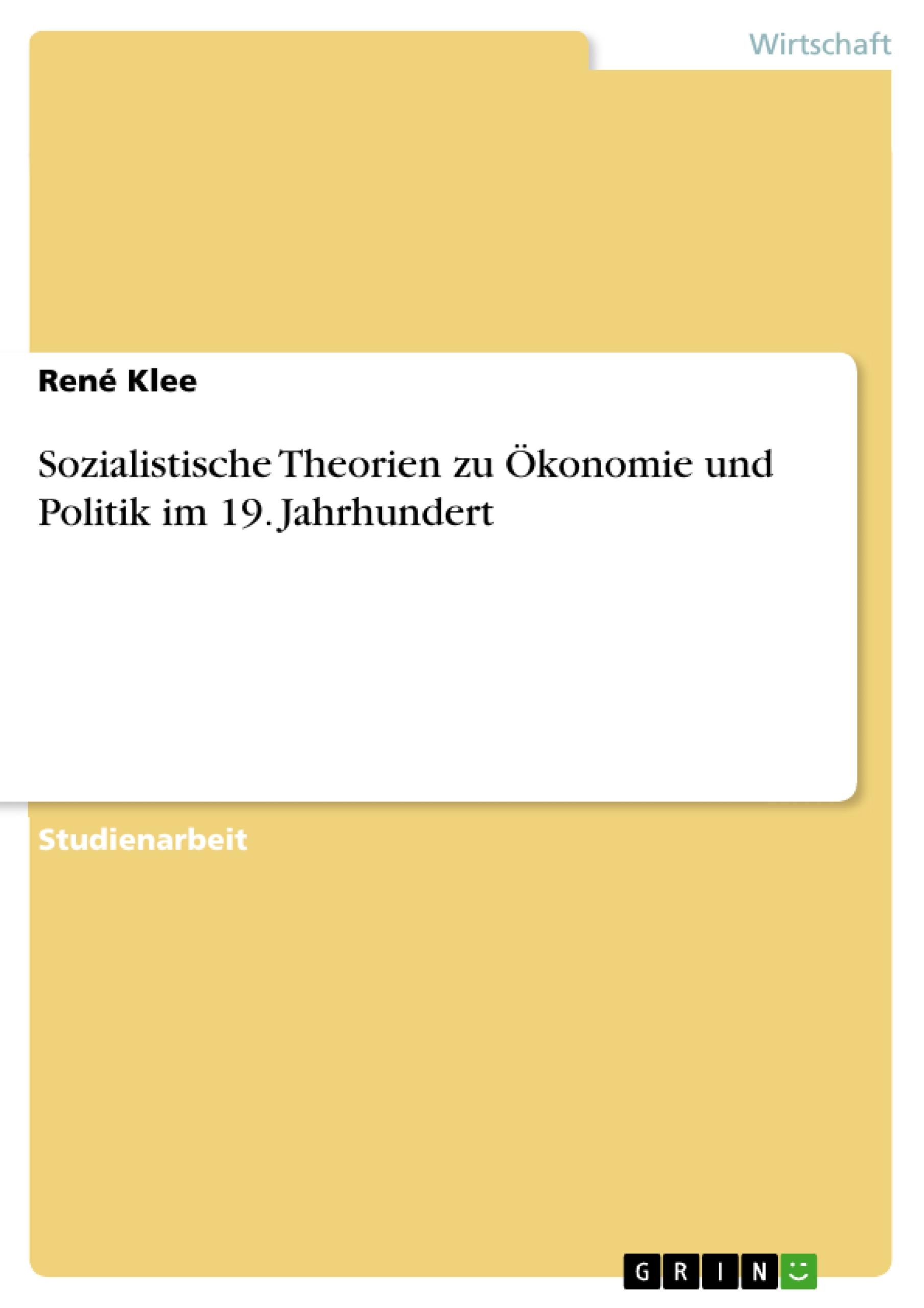 Sozialistische Theorien zu Ökonomie und Politik im 19. Jahrhundert