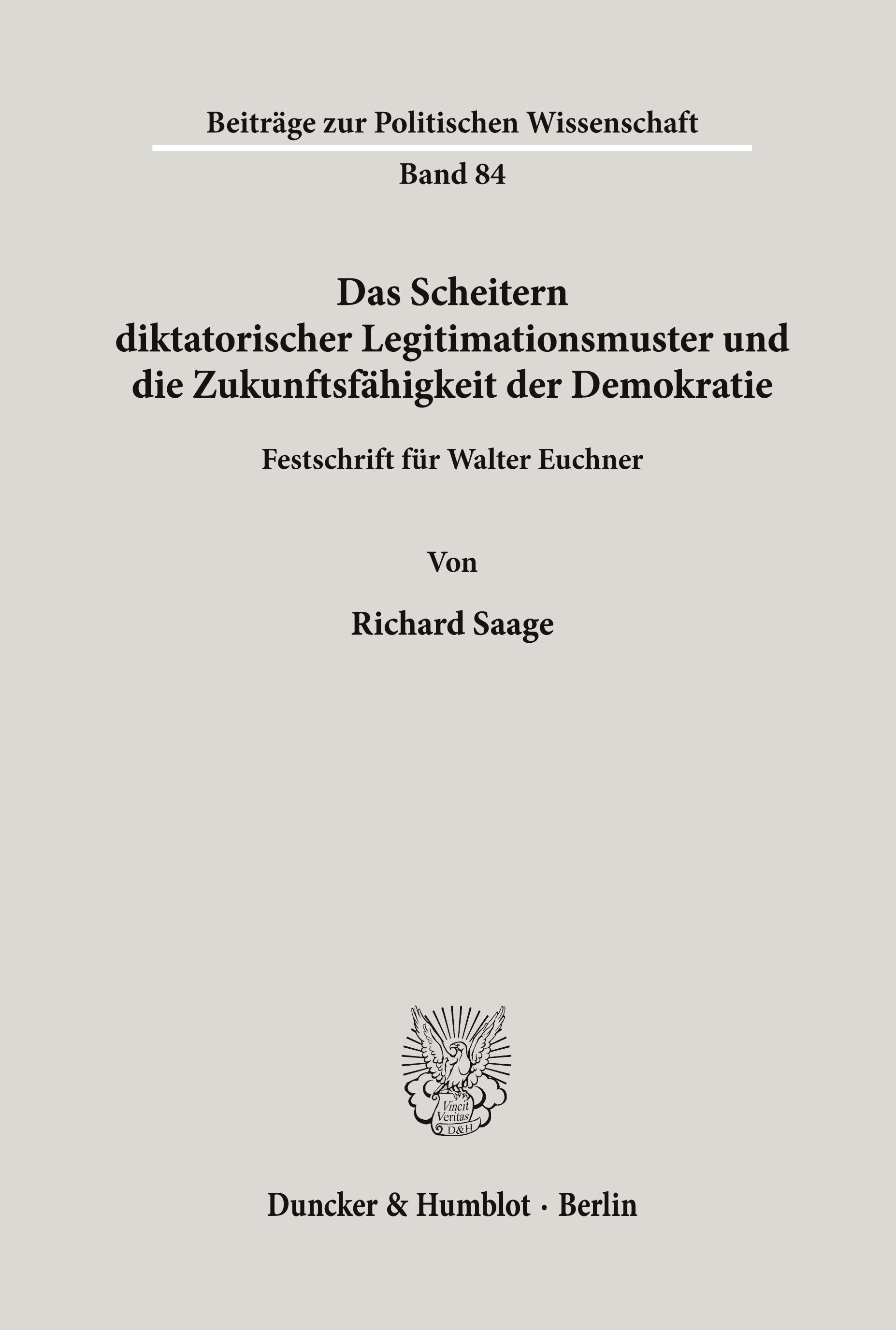 Das Scheitern diktatorischer Legitimationsmuster und die Zukunftsfähigkeit der Demokratie.