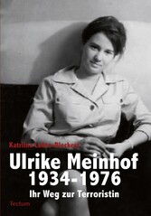 Ulrike Meinhof 1934-1976