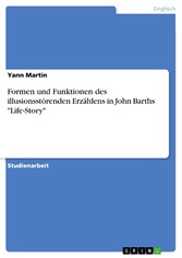 Formen und Funktionen des illusionsstörenden Erzählens in John Barths 'Life-Story'