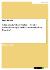 Arten von Kreditderivaten - welche Investitionsmöglichkeiten bieten sie dem Investor?