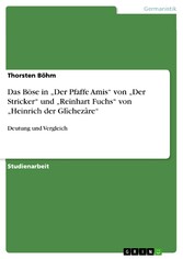 Das Böse in 'Der Pfaffe Amis' von 'Der Stricker' und 'Reinhart Fuchs' von 'Heinrich der Glîchezâre'