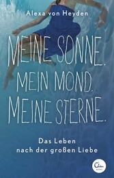 Meine Sonne. Mein Mond. Meine Sterne.