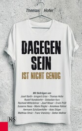 Dagegen sein ist nicht genug