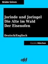 Jorinde und Joringel - Die Alte im Wald - Der Eisenofen