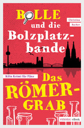 Bolle und die Bolzplatzbande: Das Römergrab