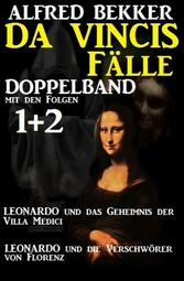 Leonardo da Vincis Fälle Doppelband #1/2 - Leonardo und das Geheimnis der Villa Medici/Leonardo und die Verschwörer von Florenz