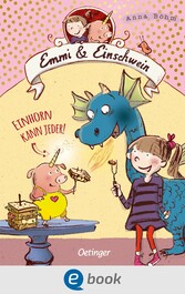 Emmi & Einschwein 1. Einhorn kann jeder!