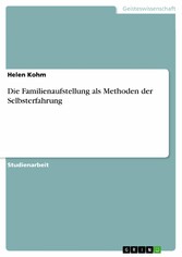 Die Familienaufstellung als Methoden der Selbsterfahrung