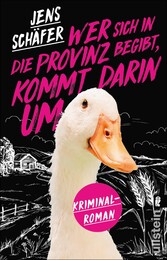 Wer sich in die Provinz begibt, kommt darin um