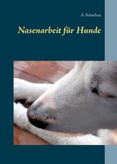 Nasenarbeit für Hunde