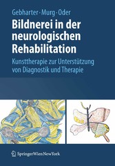 Bildnerei in der neurologischen Rehabilitation