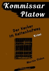 Kommissar Platow, Band 14: Der Kerker im Kettenhofweg