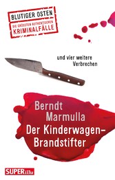 Der Kinderwagen-Brandstifter