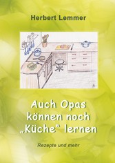 Auch Opas können noch &quot;Küche&quot; lernen